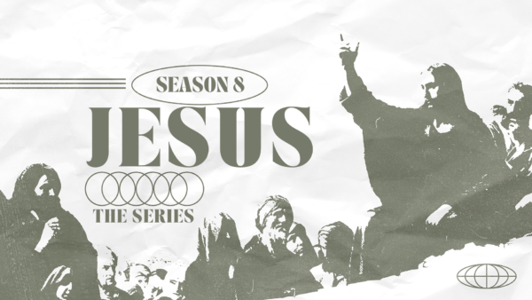 Jesus: The Series (Season 8)