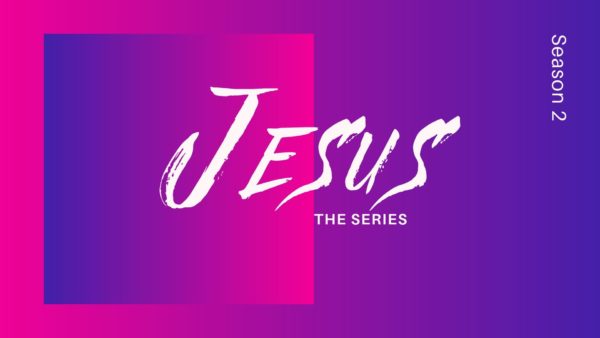 JESUS: The Series (Season 2)