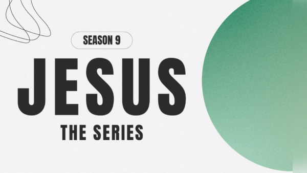 Jesus: The Series (Season 9)