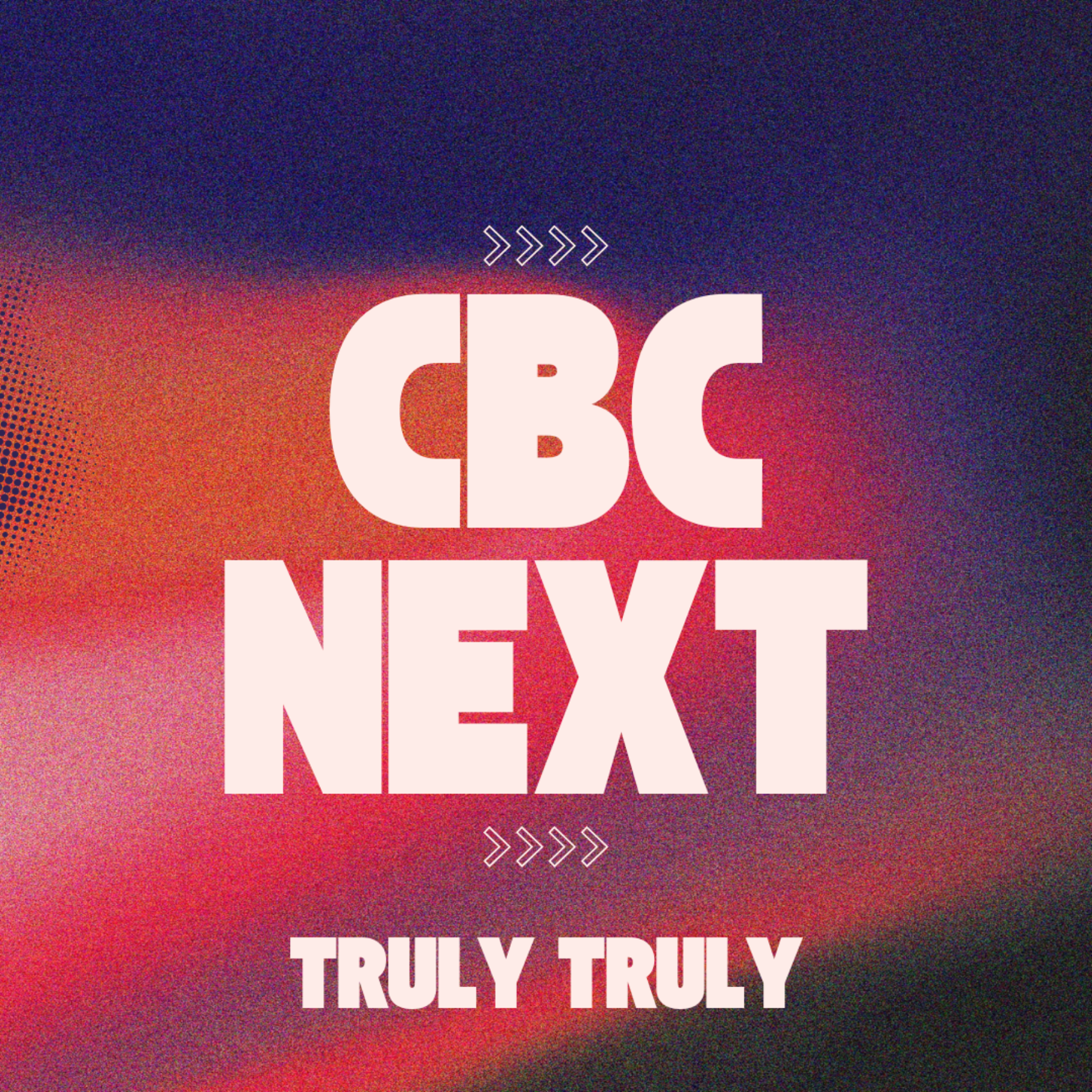CBC Next: Truly Truly (Part 4) - CBC Next: Truly Truly episode artwork