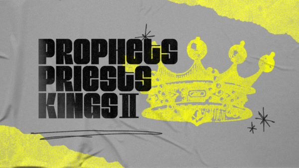 Prophets, Priests, and Kings II