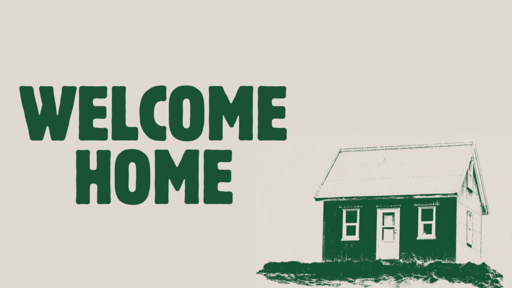 Welcome Home